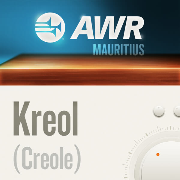 AWR Mauritius Kreole / Créol  - parol Bondié - méditasyon kotidien